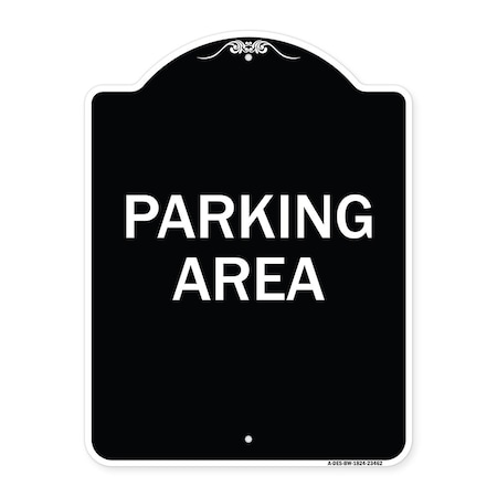 Signmission Designer Series Parking Area, Black & White Heavy-Gauge Aluminum Sign, 24" x 18", BW-1824-23462 A-DES-BW-1824-23462
